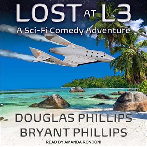 🎧 Lost at L3 by Douglas Phillips, Bryant Phillips @dpscifi  #BryantPhillips @TantorAudio #LoveAudiobooks @sophiarose1816 #KindleUnlimited