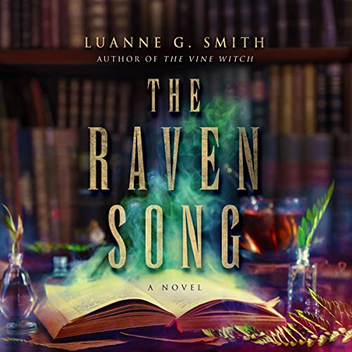 🎧 The Raven Song by Luanne G. Smith @writersmith1 @OhSusannahJones  #BrillianceAudio  #LoveAudiobooks #KindleUnlimited🎧