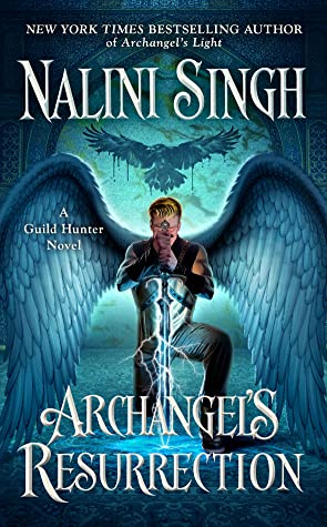 Archangel’s Resurrection by Nalini Singh @NaliniSingh @BerkleyRomance @BerkleyPub @sophiarose1618 #Giveaway