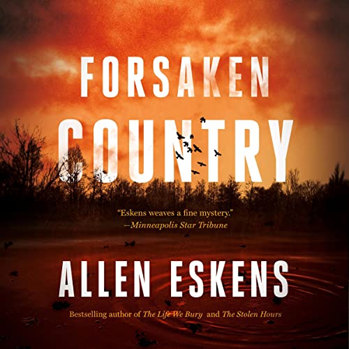 🎧 Forsaken Country by Allen Eskens @aeskens  ‏@troxbirds @HachetteAudio @mulhollandbooks #LoveAudiobooks