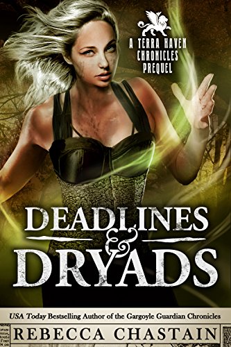 Deadlines & Dryads by Rebecca Chastain
