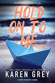 Hold On to Me by Karen Grey @KarenWhitereads   #HomeCookedBooks