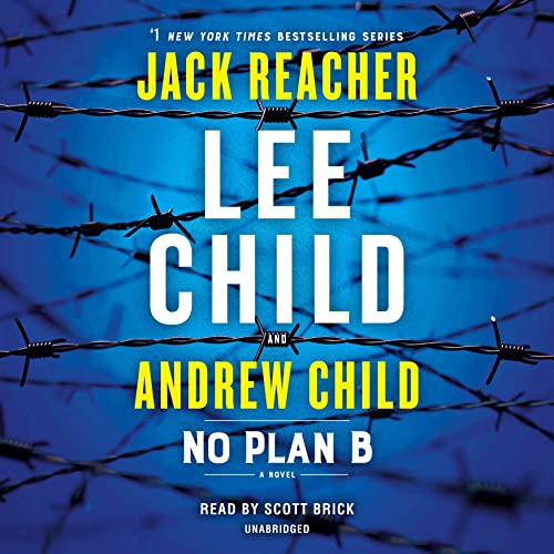 🎧 No Plan B by Lee Child, Andrew Child @Andrew_Grant @LeeChildReacher @ScottBrick @DelacortePress @BerkleyPub @PRHAudio #LoveAudiobooks