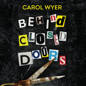 🎧 Behind Closed Doors by Carol Wyer @carolewyer @bronweneprice  #BrillianceAudio #KindleUnlimited🎧  #LoveAudiobooks 