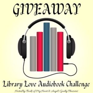 2023 Library Love Audiobook Challenge & #Giveaway - Books of My Heart