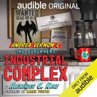 🎧 Andrea Vernon and the Superhero-Industrial Complex by Alexander C. Kane @TheRealBahniT @AlexanderCKane @audible_com #LoveAudiobooks @AudiobookMel