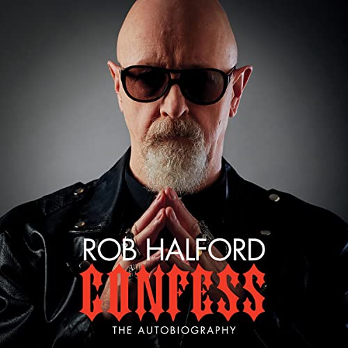 🎧 Confess: The Autobiography by Rob Halford