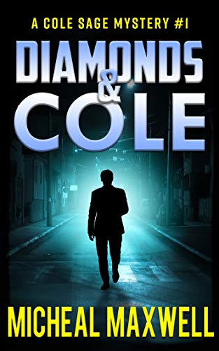 Diamonds & Cole by Micheal Maxwell