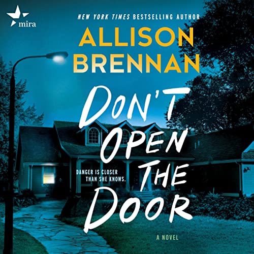 🎧 Don’t Open the Door by Allison Brennan @Allison_Brennan @amymcnarrator @HarlequinAudio @HarperAudio #LoveAudiobooks