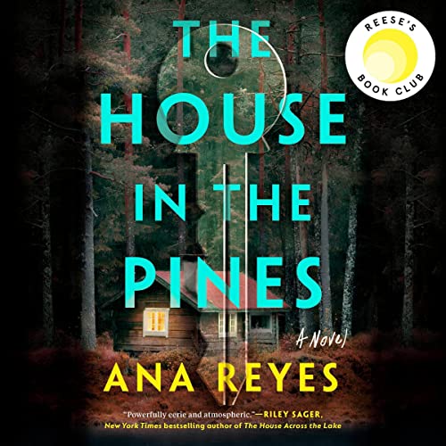 🎧 The House in the Pines by Ana Reyes @anareyeswriter #MarisolRameriz  @PRHAudio #LoveAudiobooks