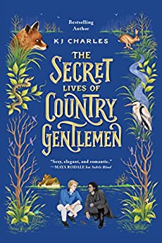 The Secret Lives of Country Gentlemen by KJ Charles  @kj_charles @SourcebooksCasa  @sophiarose1816