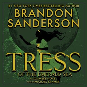 🎧 Tress of the Emerald Sea by Brandon Sanderson @BrandSanderson @MichaelKramerVO #LOVEAudiobooks @SnyderBridge4