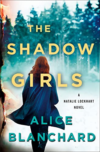 The Shadow Girls by Alice Blanchard @AliceBooks333 @MinotaurBooks    