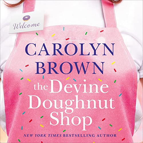 🎧 The Devine Doughnut Shop by Carolyn Brown #CarolynBrown @brit_pressley @TantorAudio #LoveAudiobooks #KindleUnlimited @SnyderBridge4 #Montlake  @sophiarose1816 