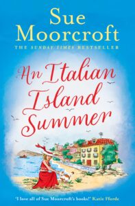 An Italian Island Summer by Sue Moorcroft @SueMoorcroft @avonbooks @sophiarose1816
