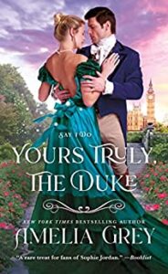 🎧 Yours Truly, the Duke by Amelia Grey #AmeliaGrey @McMeireKat @BlackstoneAudio #LoveAudiobooks @SnyderBridge4