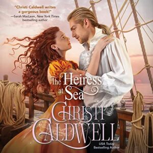 🎧 The Heiress at Sea by Christi Caldwell @ChristiCaldwell @TimCampbellVO Profile @BrillianceAudio #LoveAudiobooks  #KindleUnlimited @SnyderBridge4