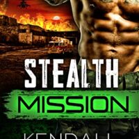 Stealth Mission by Kendall Talbot @kendallbooks #KindleUnlimited @sophiarose1816