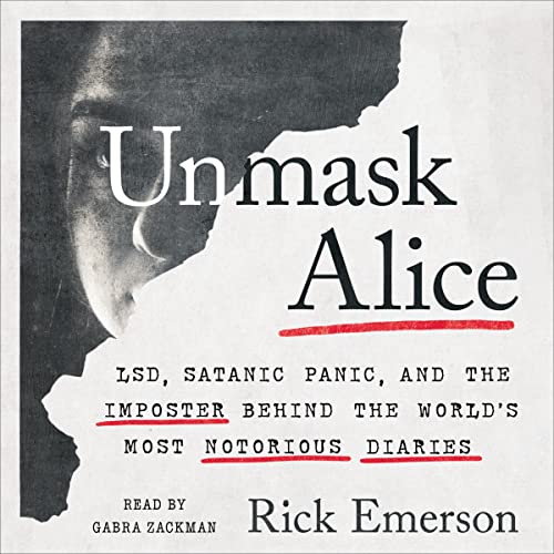 Unmask Alice LSD Satanic Panic and the Imposter Behind the