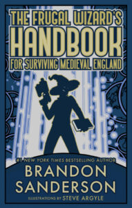 🎧 The Frugal Wizard’s Handbook for Surviving Medieval England by Brandon Sanderson @BrandSanderson @MichaelKramerVO @KateReadingVO #LOVEAudiobooks @SnyderBridge4