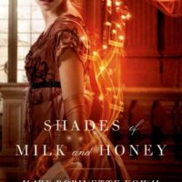 Shades of Milk and Honey by Mary Robinette Kowal @MaryRobinette @torbooks @sophiarose1816