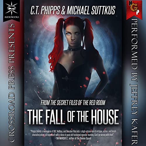 🎧 The Fall of the House by C.T. Phipps and Michael Suttkus @CT_Phipps @JeffreyKafer @CrossroadPress #LoveAudiobooks @AudiobookMel