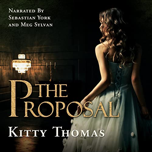 🎧 The Proposal by Kitty Thomas @kitty_thomas @MegSylvan  ‏#SebastianYork #LoveAudiobooks @AudiobookMel  #JIAM