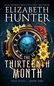 The Thirteenth Month by Elizabeth Hunter @EHunterWrites 