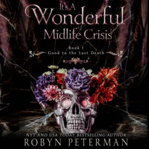 🎧 It’s a Wonderful Midlife Crisis by Robyn Peterman @robynpeterman @JessicaAlmasy @BlackstoneAudio #LoveAudiobooks  @4saintjude