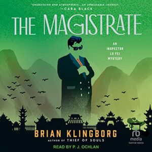 The Magistrate by Brian Klingborg @BrianKlingborg @pjochlan @MinotaurBooks  @TantorAudio #LoveAudiobooks 