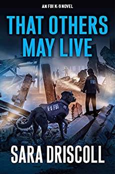 That Others May Live by Sara Driscoll @Saradriscoll @JenJDanna @KensingtonBooks
