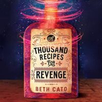 🎧 A Thousand Recipes for Revenge by Beth Cato @BethCato #ElizabethKnowleden #BrillianceAudio #LoveAudiobooks #KindleUnlimited🎧 #JIAM @SnyderBridge4
