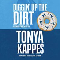 🎧 Diggin’ Up the Dirt by Tonya Kappes @tonyakappes11 @hillaryoutloud #LoveAudiobooks #KindleUnlimited  @sophiarose1816