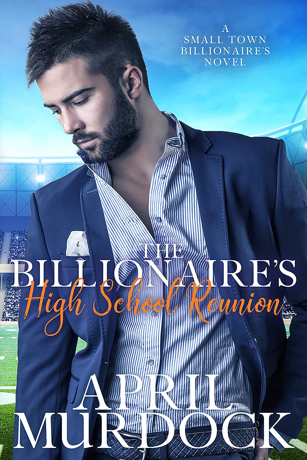 The Billionaire's High School Reunion by April Murdock