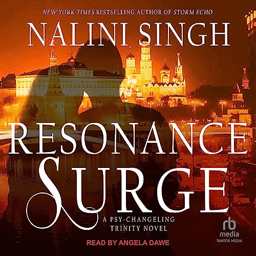 🎧 Resonance Surge by Nalini Singh @NaliniSingh  #AngelaDawe @BerkleyPub @TantorAudio #LoveAudiobooks