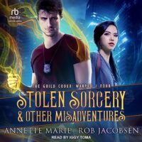 🎧 Stolen Sorcery & Other Misadventures by Annette Marie, Rob Jacobsen @AnnetteMMarie @therobj #IggyToma @TantorAudio #LoveAudiobooks #KindleUnlimited