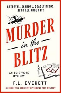Murder in the Blitz by FL Everett #FLEverett #KindleUnlimited @sophiarose1816