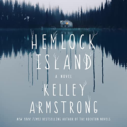🎧 Hemlock Island by Kelley Armstrong @KelleyArmstrong #AngelaDawe @MacmillanAudio #LoveAudiobooks @AudiobookMel