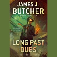 🎧 Long Past Dues by James J. Butcher #JamesJButcher @JamesPCronin @AceRocBooks @PRHAudio #LoveAudiobooks