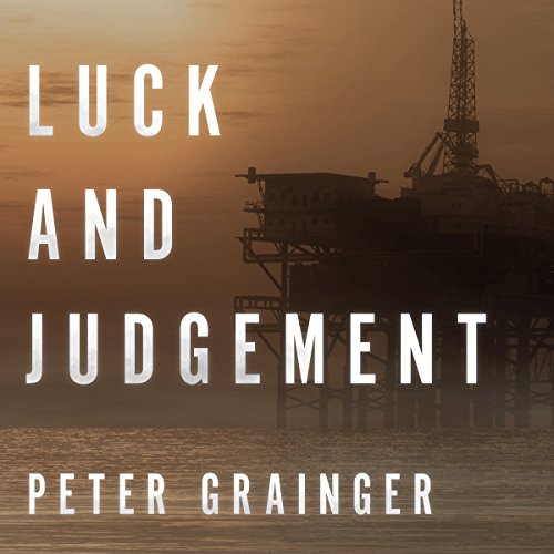 Luck and Judgement by Peter Grainger