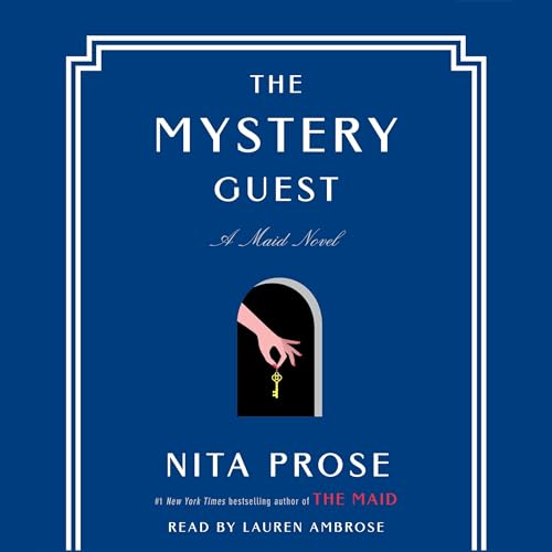 🎧 The Mystery Guest by Nita Prose @NitaProse  #LaurenAmbrose @PRHAudio #LoveAudiobooks