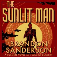 🎧 The Sunlit Man by Brandon Sanderson @BrandSanderson @demeritt #LOVEAudiobooks @SnyderBridge4
