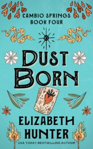 Dust Born by Elizabeth Hunter @EHunterWrites  #KindleUnlimited