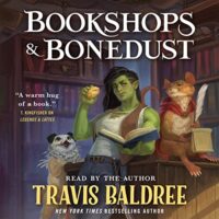 🎧 Bookshops & Bonedust by Travis Baldree @TravisBaldree @MacmillanAudio #LoveAudiobooks @SnyderBridge4