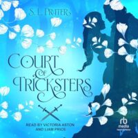 🎧 Court of Tricksters by SL Prater #SLPrater #VictoriaAston #LiamPrice @TantorAudio #LoveAudiobooks #KindleUnlimited @SnyderBridge4