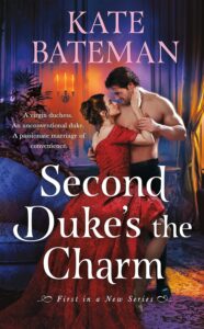 Second Duke’s the Charm by Kate Bateman @katebateman @StMartinsPress @SnyderBridge4