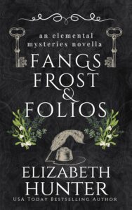 Fangs, Frost & Folios by Elizabeth Hunter @EHunterWrites  