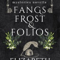 Fangs, Frost & Folios by Elizabeth Hunter @EHunterWrites  