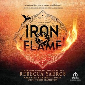 🎧 Iron Flame by Rebecca Yarros  @RebeccaYarros @rsolervo @TEDDYHAMILTON14 @recordedbooks #LoveAudiobooks