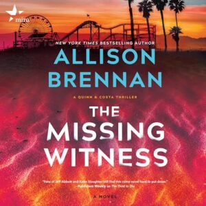 🎧 The Missing Witness by Allison Brennan @Allison_Brennan @GutierrezFortin @HarlequinAudio @HarperAudio #LoveAudiobooks
